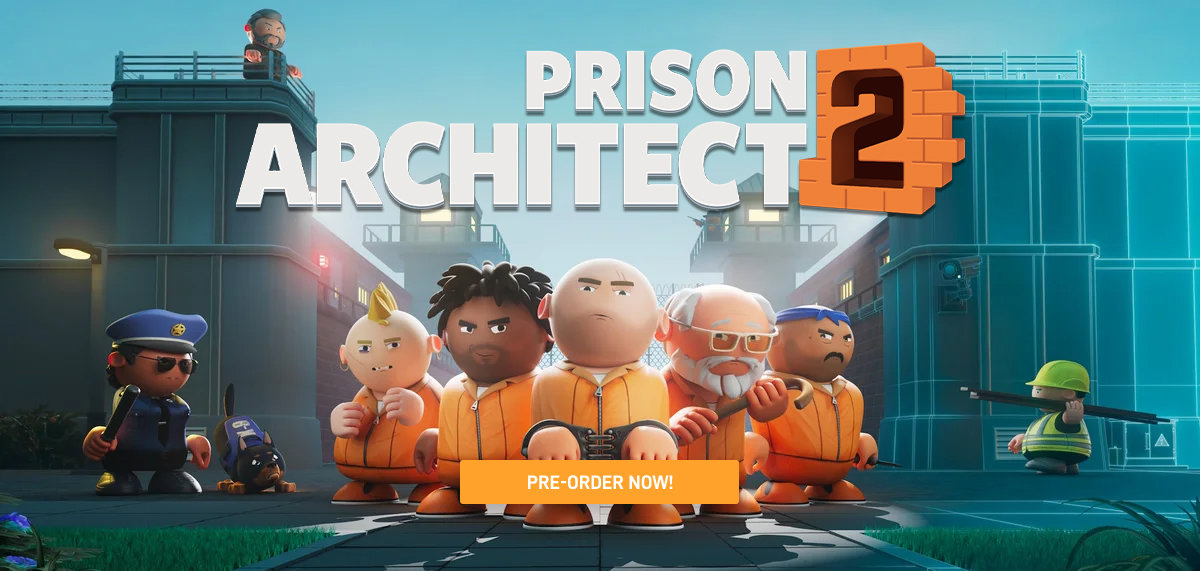 Prison Architech 2 Pre-order Now!